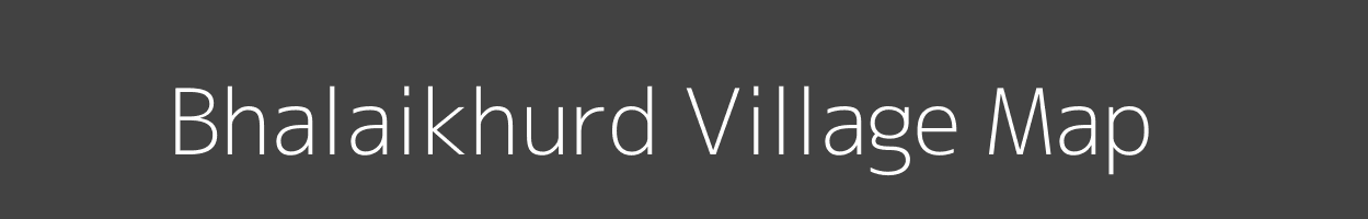 Map of Bhalaikhurd Village in Madhya Pradesh Image