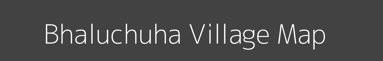 Map of Bhaluchuha Village in Madhya Pradesh Image