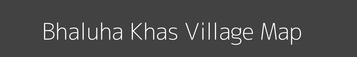 Map of Bhaluha Khas Village in Uttar Pradesh Image