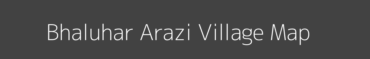 Map of Bhaluhar Arazi Village in Bihar Image