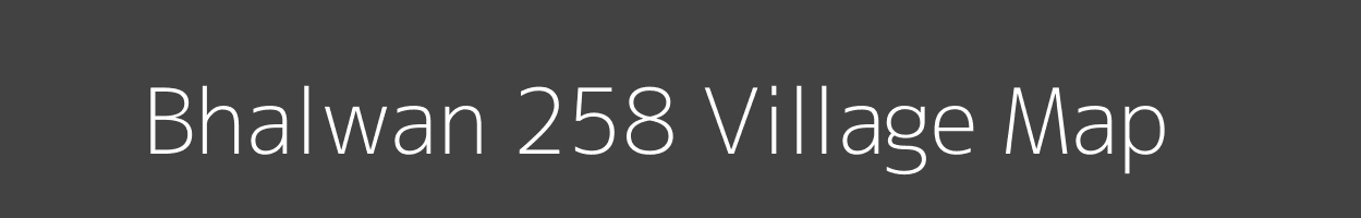 Map of Bhalwan 258 Village in Himachal Pradesh Image