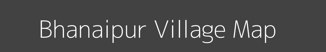 Map of Bhanaipur Village in Uttar Pradesh Image