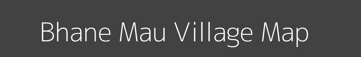 Map of Bhane Mau Village in Uttar Pradesh Image