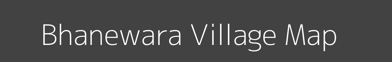 Map of Bhanewara Village in Uttar Pradesh Image