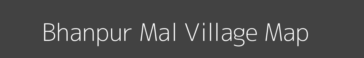 Map of Bhanpur Mal Village in Madhya Pradesh Image