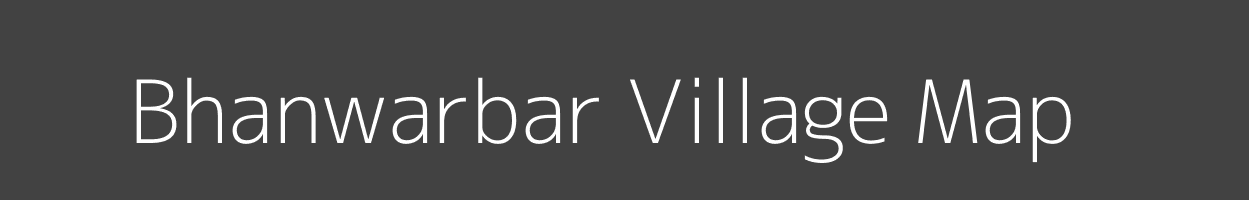 Map of Bhanwarbar Village in Bihar Image