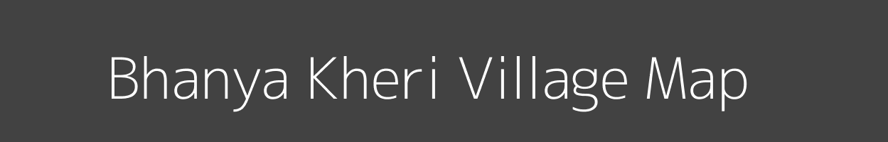 Map of Bhanya Kheri Village in Rajasthan Image