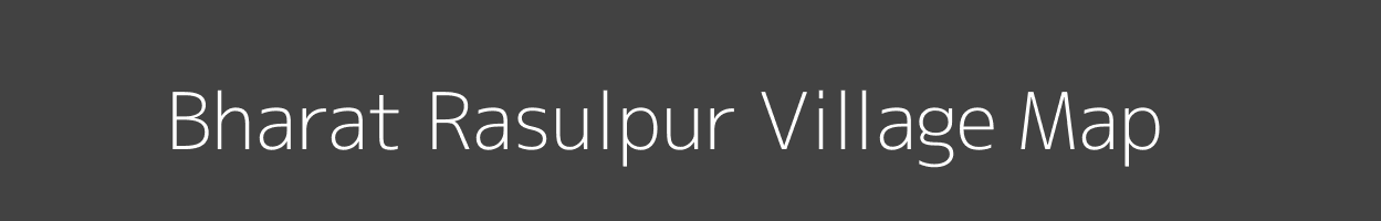 Map of Bharat Rasulpur Village in Bihar Image