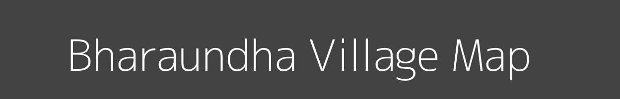 Map of Bharaundha Village in Bihar Image