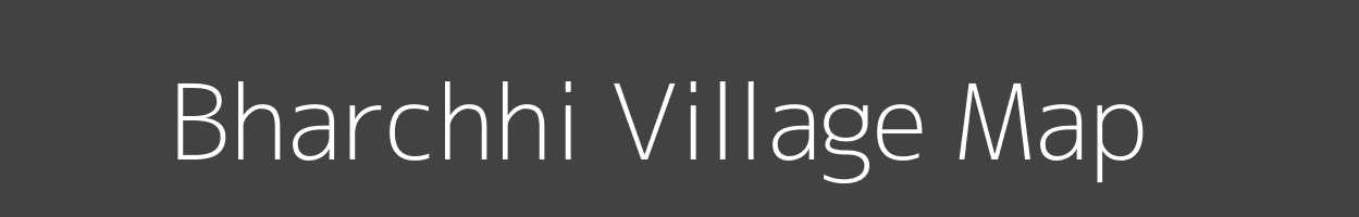 Map of Bharchhi Village in Bihar Image