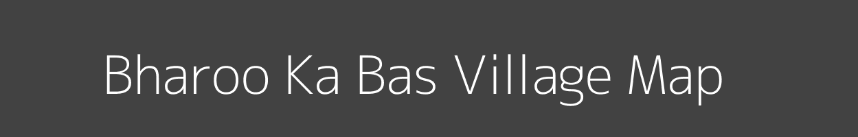 Map of Bharoo Ka Bas Village in Rajasthan Image