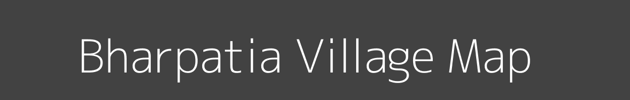 Map of Bharpatia Village in Bihar Image