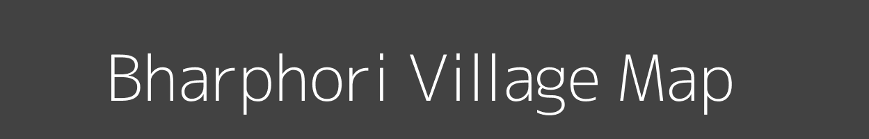 Map of Bharphori Village in Bihar Image