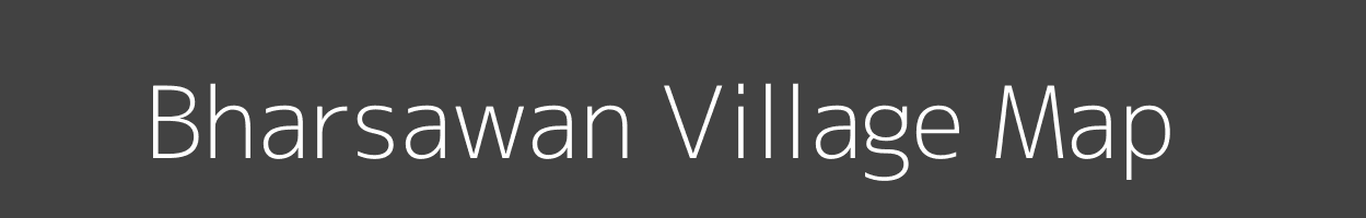 Map of Bharsawan Village in Uttar Pradesh Image