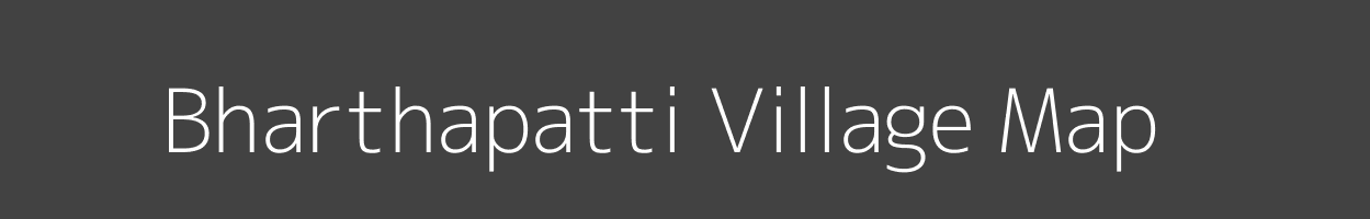 Map of Bharthapatti Village in Bihar Image