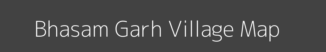 Map of Bhasam Garh Village in Madhya Pradesh Image