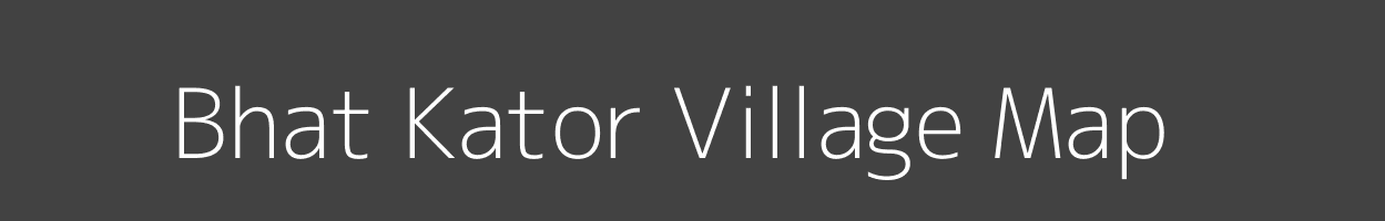 Map of Bhat Kator Village in Madhya Pradesh Image