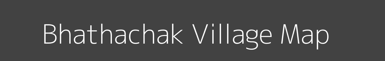 Map of Bhathachak Village in Bihar Image