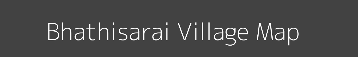 Map of Bhathisarai Village in Madhya Pradesh Image