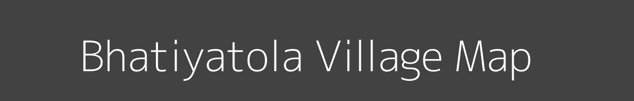 Map of Bhatiyatola Village in Madhya Pradesh Image