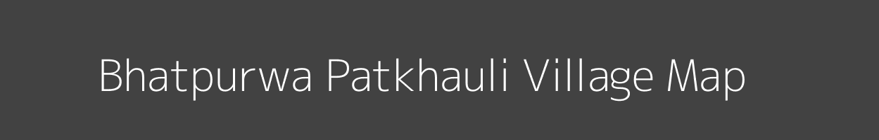 Map of Bhatpurwa Patkhauli Village in Uttar Pradesh Image