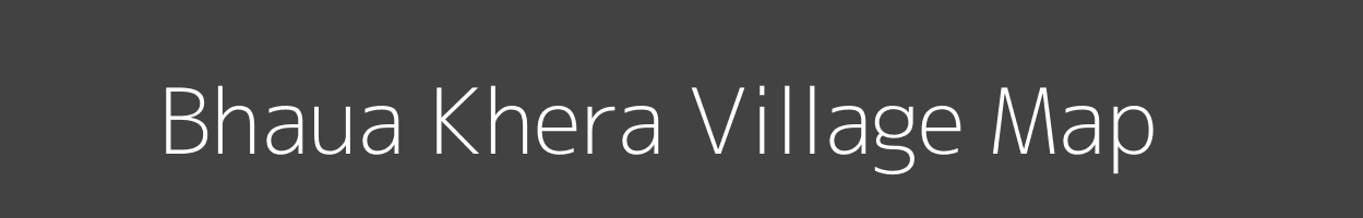 Map of Bhaua Khera Village in Rajasthan Image