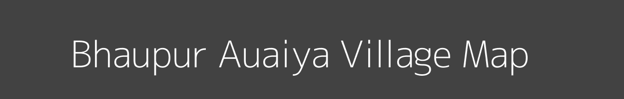 Map of Bhaupur Auaiya Village in Uttar Pradesh Image