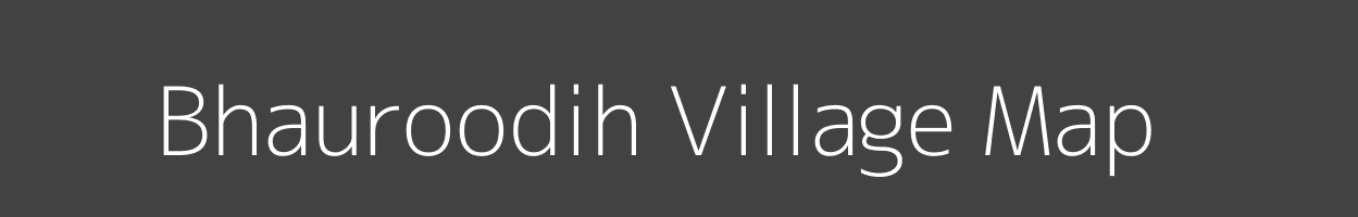 Map of Bhauroodih Village in Jharkhand Image