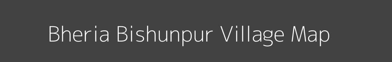 Map of Bheria Bishunpur Village in Bihar Image