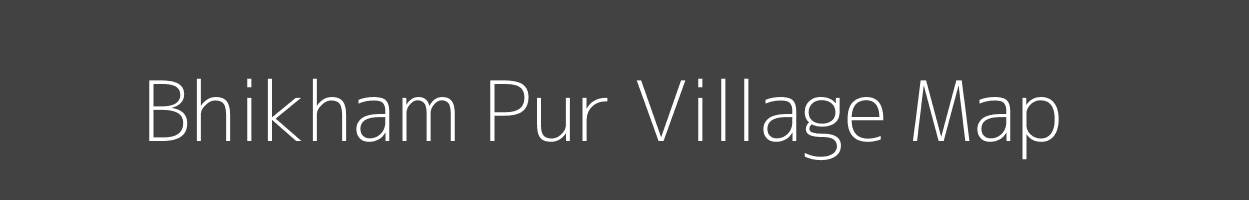 Map of Bhikham Pur Village in Uttar Pradesh Image