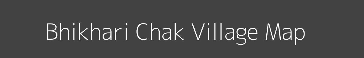 Map of Bhikhari Chak Village in Jharkhand Image