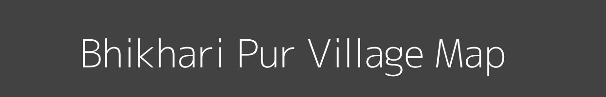Map of Bhikhari Pur Village in Uttar Pradesh Image