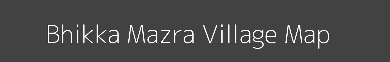 Map of Bhikka Mazra Village in Uttar Pradesh Image