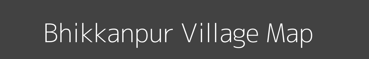 Map of Bhikkanpur Village in Uttar Pradesh Image