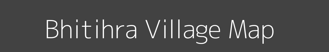 Map of Bhitihra Village in Uttar Pradesh Image