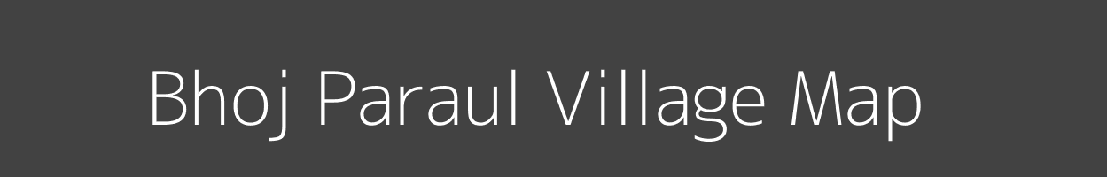 Map of Bhoj Paraul Village in Bihar Image