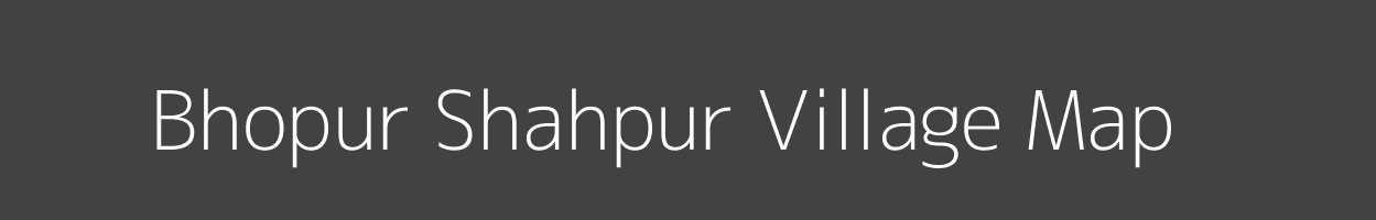 Map of Bhopur Shahpur Village in Rajasthan Image