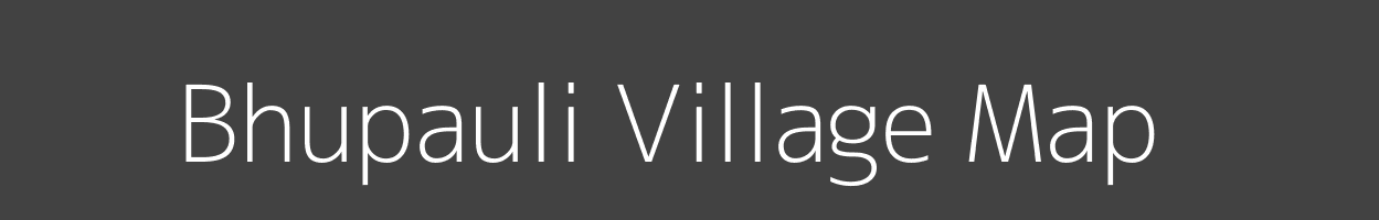 Map of Bhupauli Village in Bihar Image