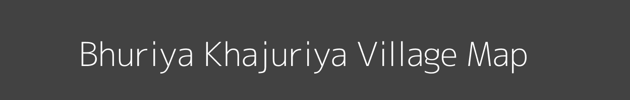 Map of Bhuriya Khajuriya Village in Madhya Pradesh Image