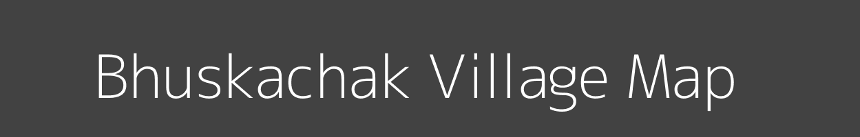 Map of Bhuskachak Village in Bihar Image