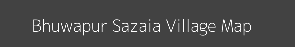 Map of Bhuwapur Sazaia Village in Uttar Pradesh Image