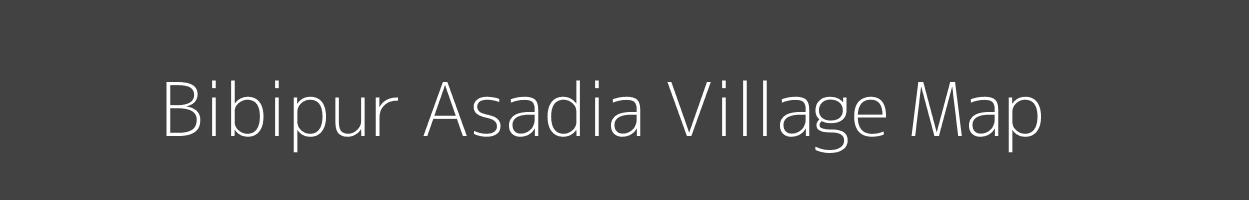 Map of Bibipur Asadia Village in Uttar Pradesh Image