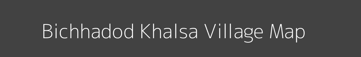 Map of Bichhadod Khalsa Village in Madhya Pradesh Image