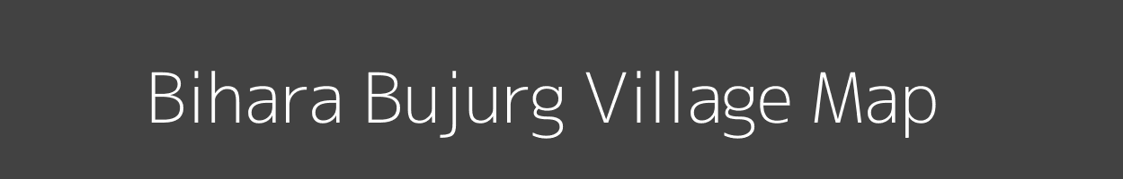 Map of Bihara Bujurg Village in Uttar Pradesh Image