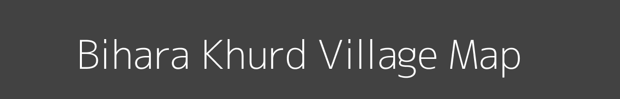 Map of Bihara Khurd Village in Madhya Pradesh Image