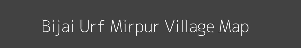 Map of Bijai Urf Mirpur Village in Uttar Pradesh Image