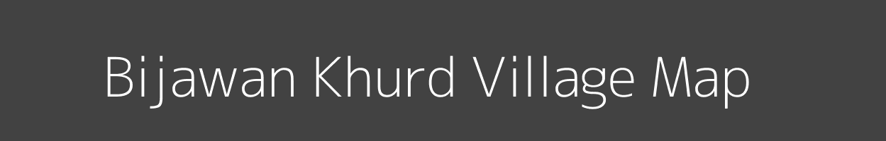 Map of Bijawan Khurd Village in Madhya Pradesh Image