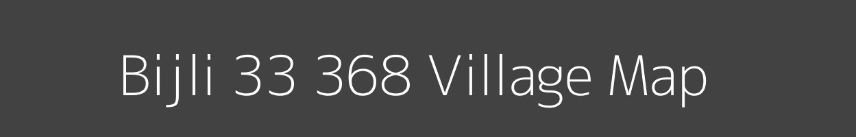 Map of Bijli 33 368 Village in Himachal Pradesh Image