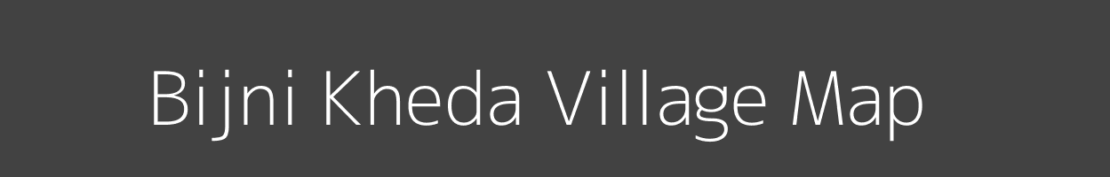 Map of Bijni Kheda Village in Madhya Pradesh Image