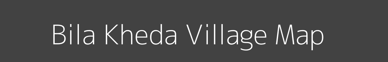 Map of Bila Kheda Village in Madhya Pradesh Image